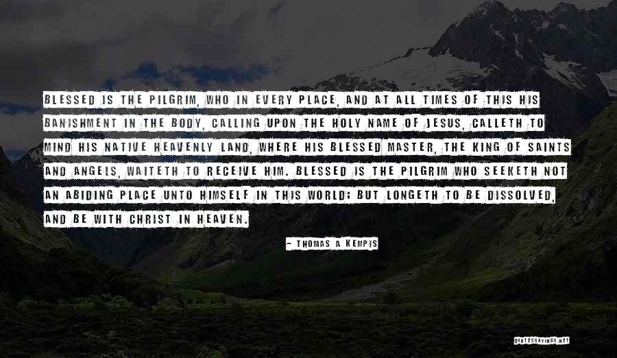 Jesus Christ Is King Quotes By Thomas A Kempis Jesus Christ Is King Quotes By Thomas A Kempis