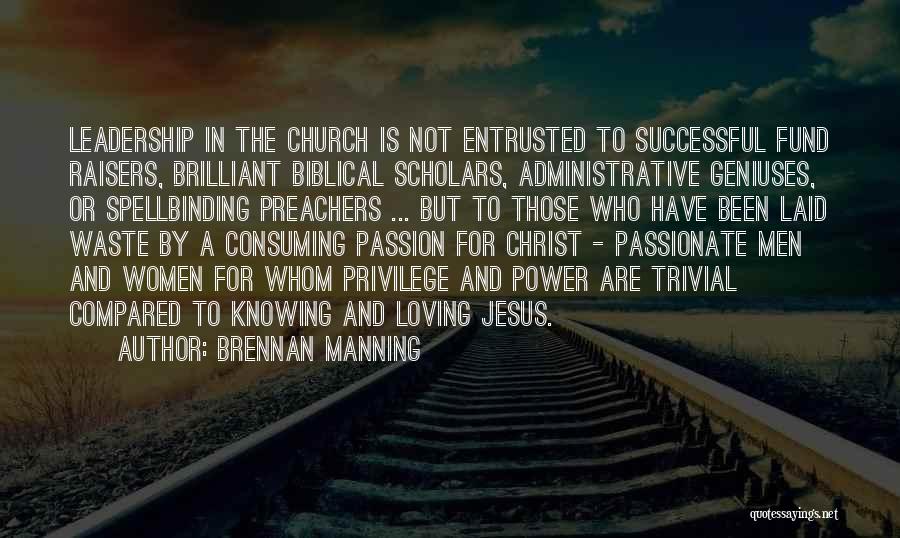 Jesus Christ Leadership Quotes By Brennan Manning