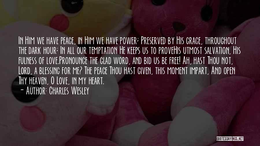 Jesus Christ Love For Us Quotes By Charles Wesley