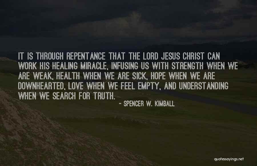 Jesus Christ Love For Us Quotes By Spencer W. Kimball