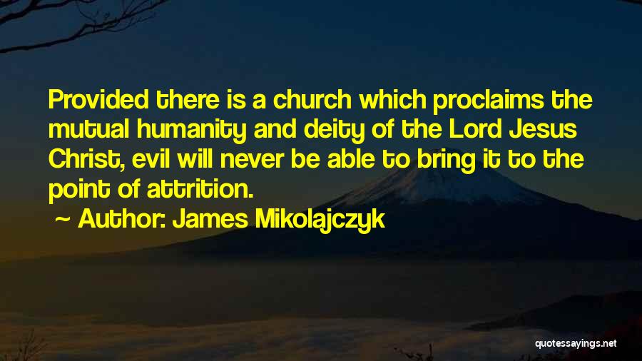 Jesus Christ Of Nazareth Quotes By James Mikolajczyk
