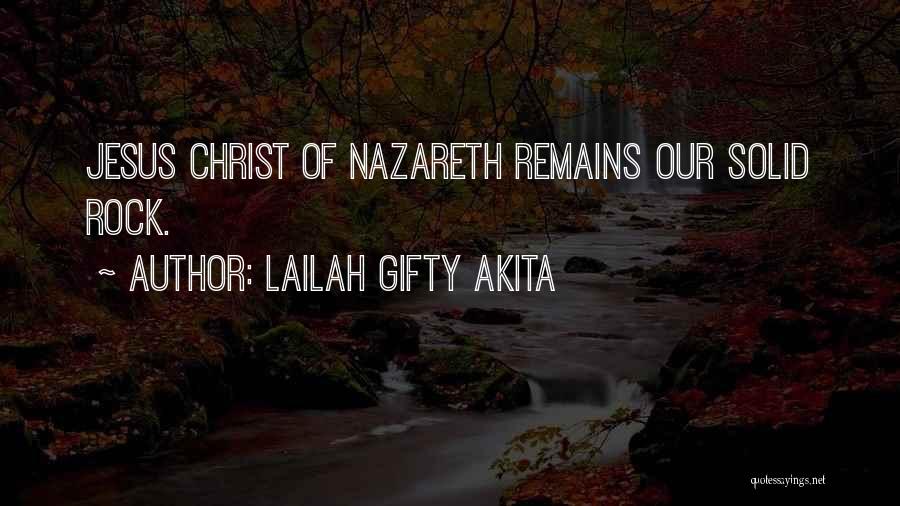 Jesus Christ Of Nazareth Quotes By Lailah Gifty Akita