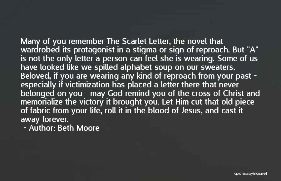 Jesus Christ On The Cross Quotes By Beth Moore