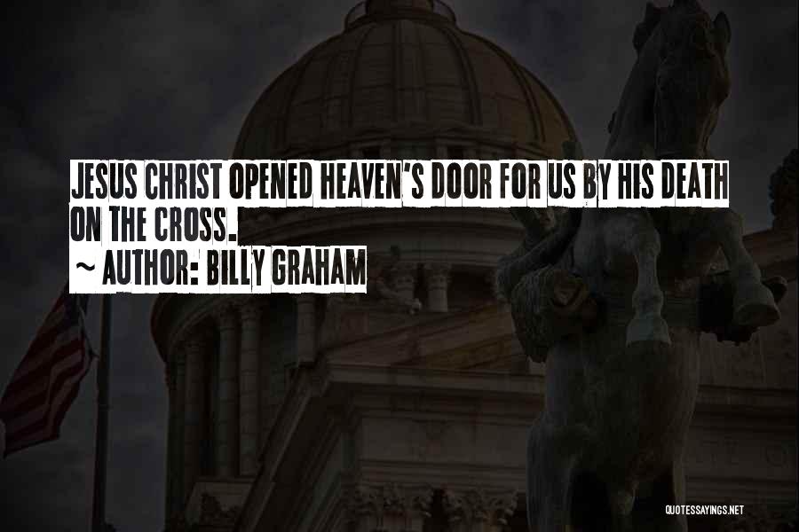 Jesus Christ On The Cross Quotes By Billy Graham