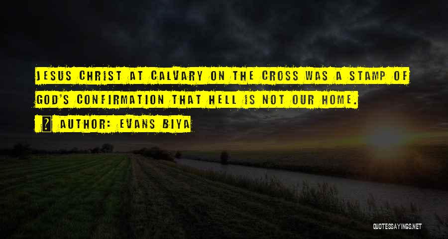 Jesus Christ On The Cross Quotes By Evans Biya