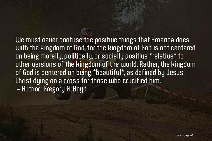 Jesus Christ On The Cross Quotes By Gregory A. Boyd