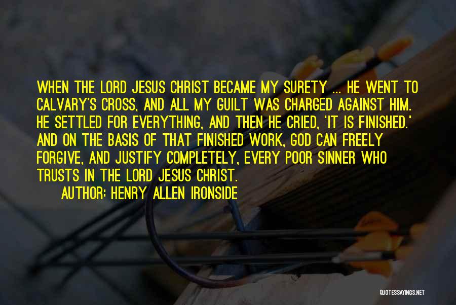 Jesus Christ On The Cross Quotes By Henry Allen Ironside