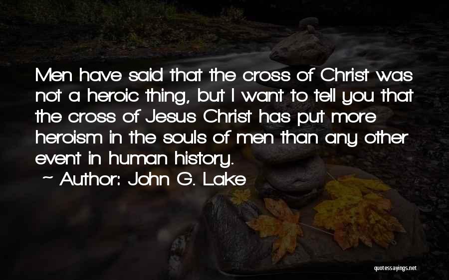 Jesus Christ On The Cross Quotes By John G. Lake