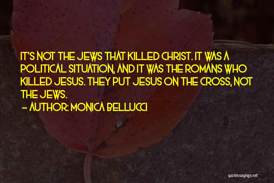 Jesus Christ On The Cross Quotes By Monica Bellucci