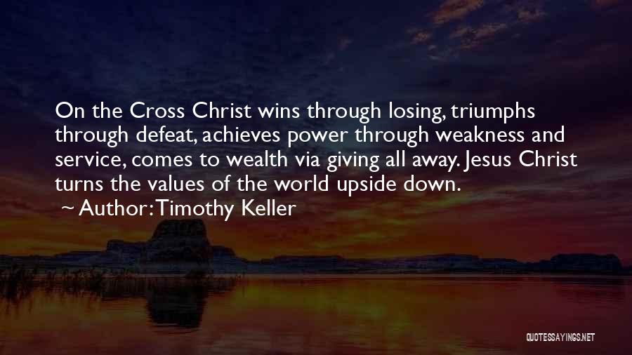 Jesus Christ On The Cross Quotes By Timothy Keller