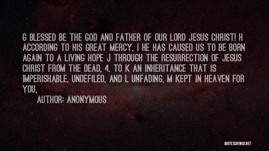 Jesus Christ Resurrection Quotes By Anonymous