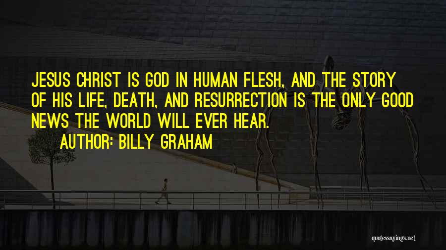 Jesus Christ Resurrection Quotes By Billy Graham