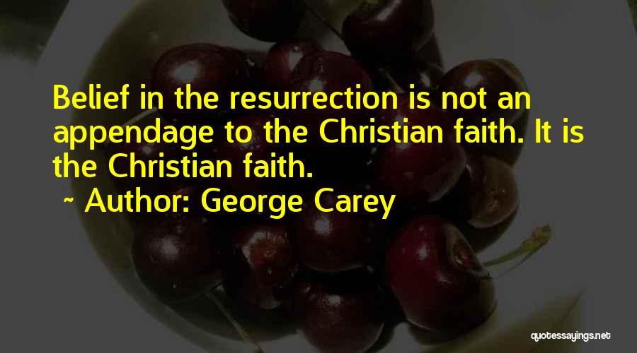 Jesus Christ Resurrection Quotes By George Carey