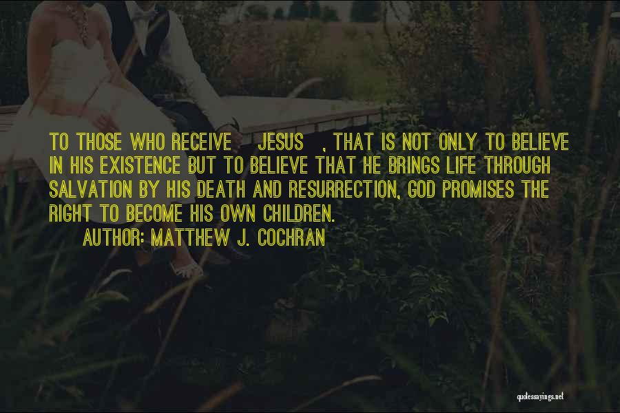 Jesus Christ Resurrection Quotes By Matthew J. Cochran