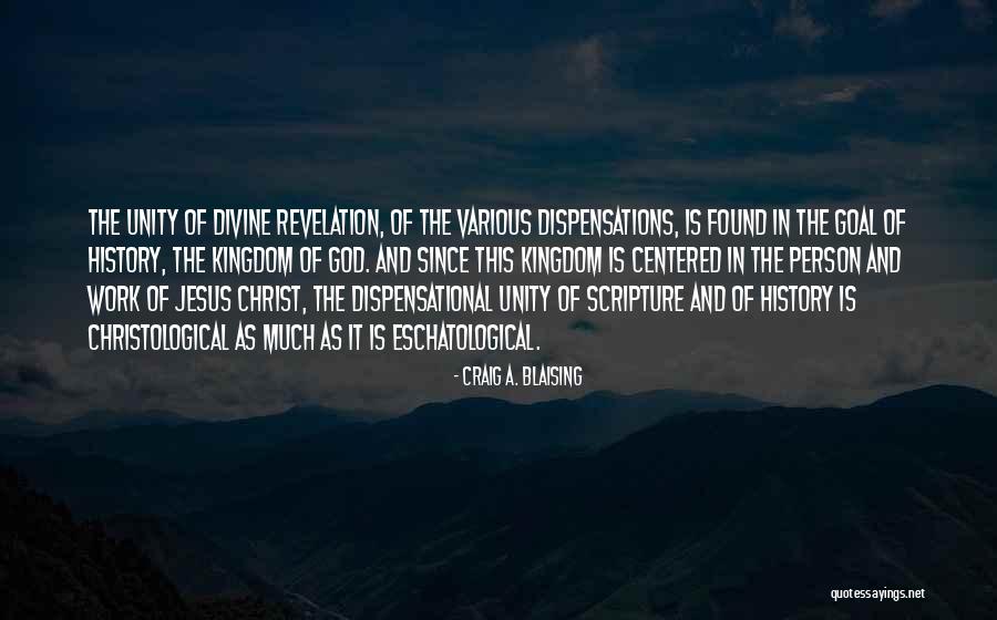 Jesus Christ Scripture Quotes By Craig A. Blaising Jesus Christ Scripture Quotes By Craig A. Blaising