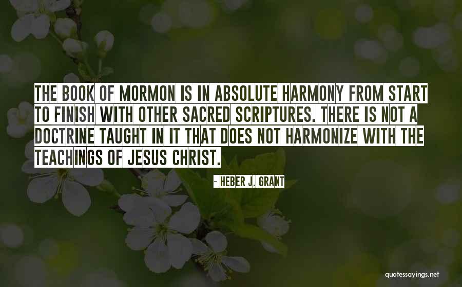 Jesus Christ Teachings Quotes By Heber J. Grant Jesus Christ Teachings Quotes By Heber J. Grant