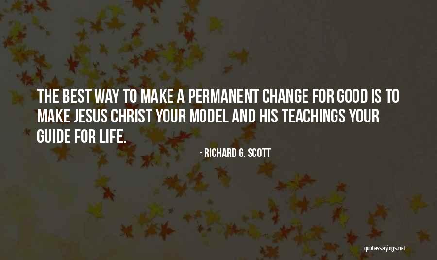 Jesus Christ Teachings Quotes By Richard G. Scott Jesus Christ Teachings Quotes By Richard G. Scott