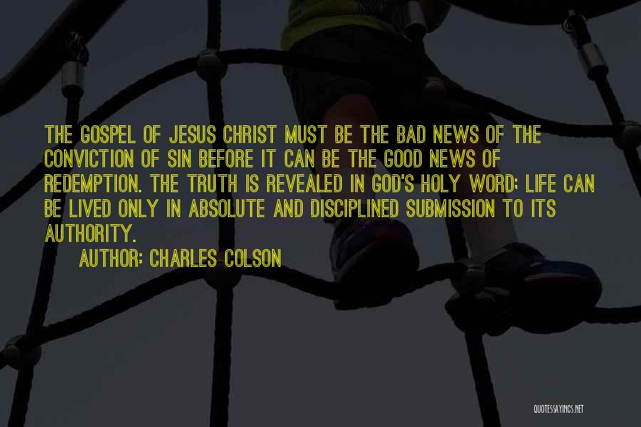 Jesus Christ Truth Quotes By Charles Colson