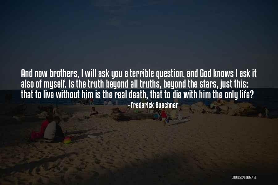 Jesus Christ Truth Quotes By Frederick Buechner