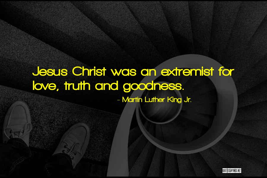 Jesus Christ Truth Quotes By Martin Luther King Jr.