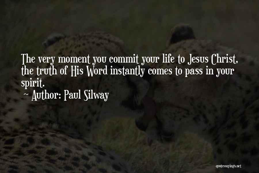 Jesus Christ Truth Quotes By Paul Silway