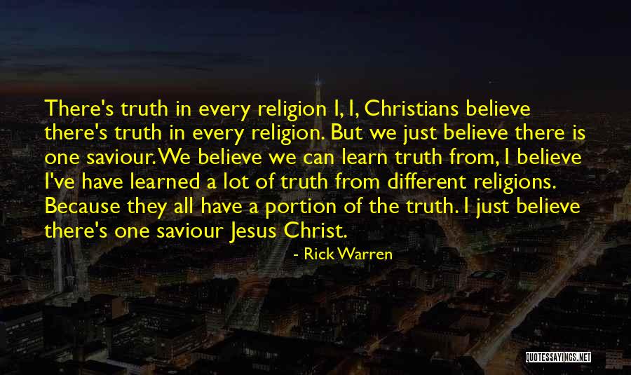 Jesus Christ Truth Quotes By Rick Warren