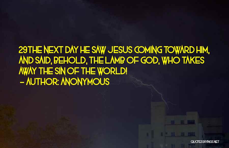 Jesus Coming Soon Quotes By Anonymous