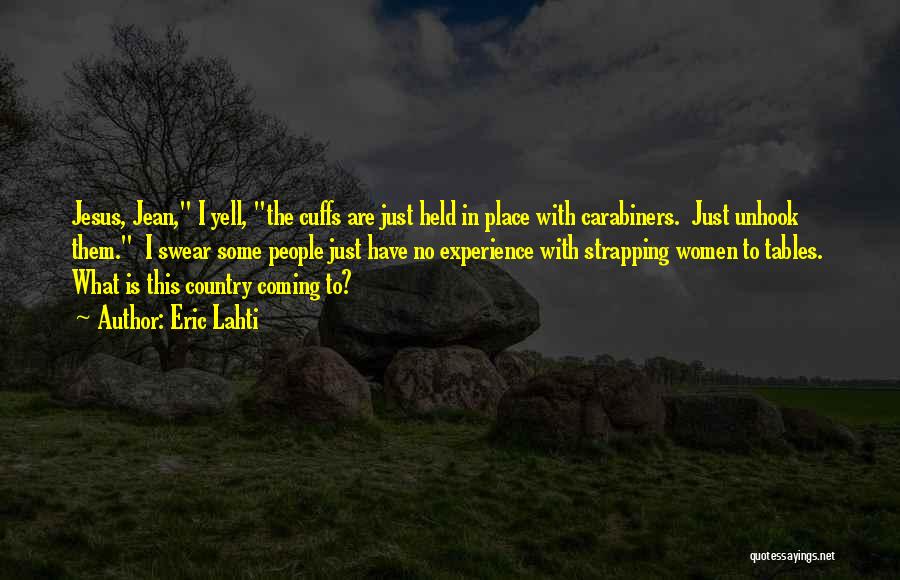 Jesus Coming Soon Quotes By Eric Lahti