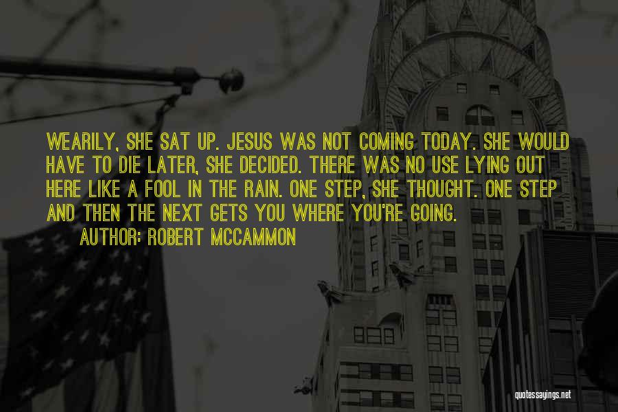 Jesus Coming Soon Quotes By Robert McCammon