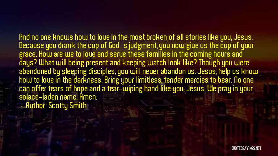 Jesus Coming Soon Quotes By Scotty Smith