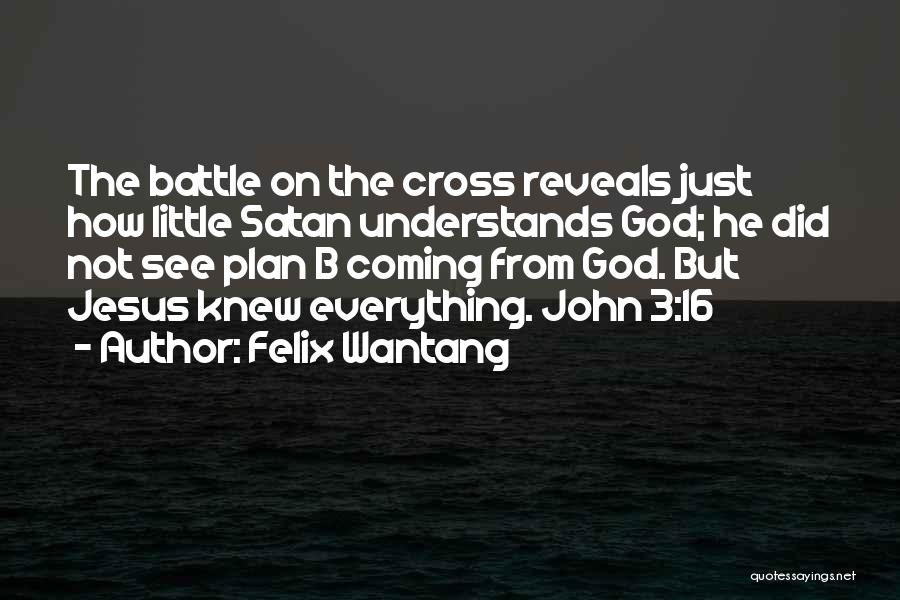 Jesus Cross Bible Quotes By Felix Wantang