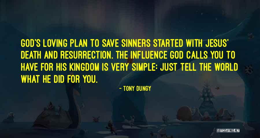 Jesus Death And Resurrection Quotes By Tony Dungy Jesus Death And Resurrection Quotes By Tony Dungy