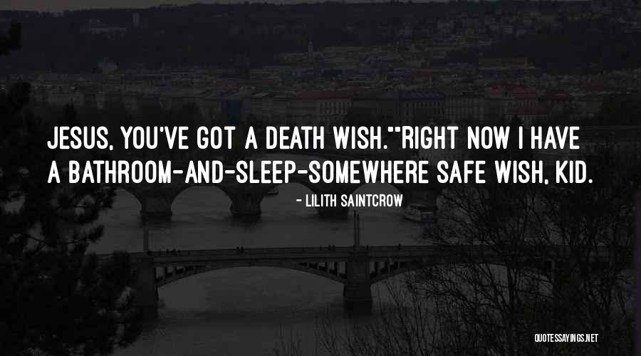 Jesus Death Quotes By Lilith Saintcrow