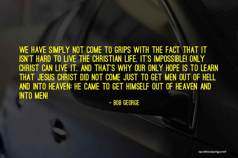 Jesus Did It Quotes By Bob George Jesus Did It Quotes By Bob George