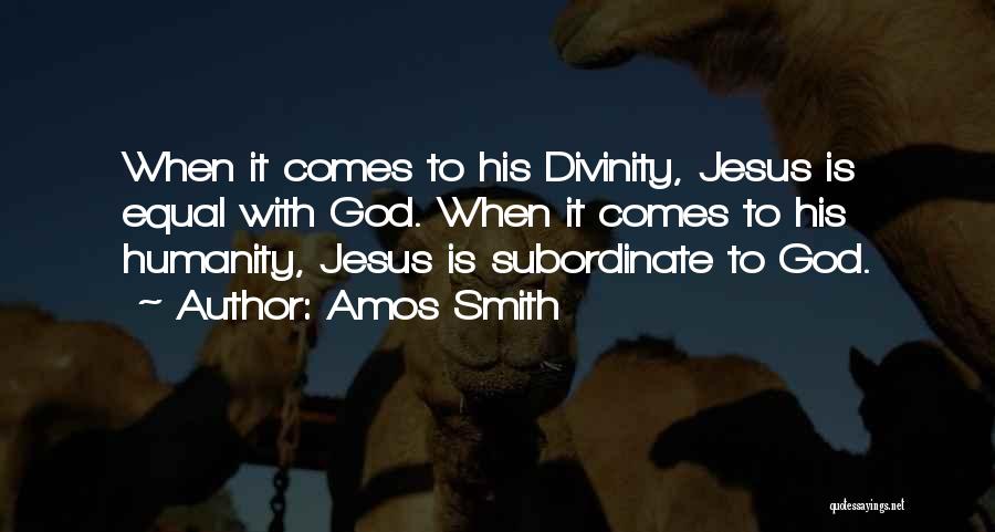 Jesus' Divinity Quotes By Amos Smith