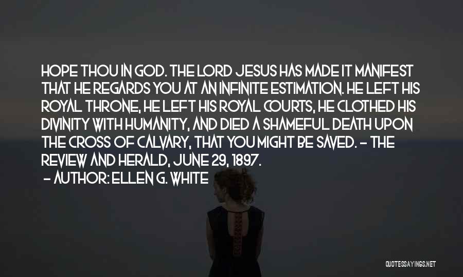 Jesus' Divinity Quotes By Ellen G. White