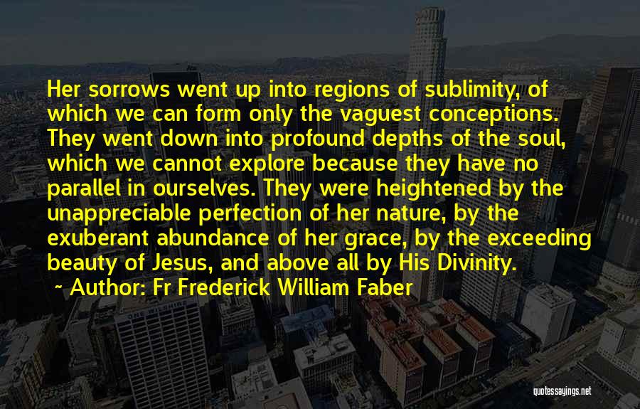 Jesus' Divinity Quotes By Fr Frederick William Faber