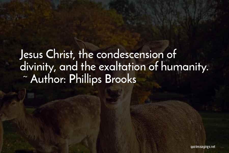 Jesus' Divinity Quotes By Phillips Brooks