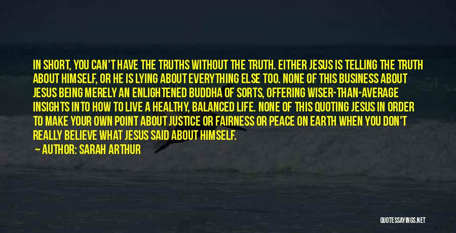 Jesus Enlightened Quotes By Sarah Arthur