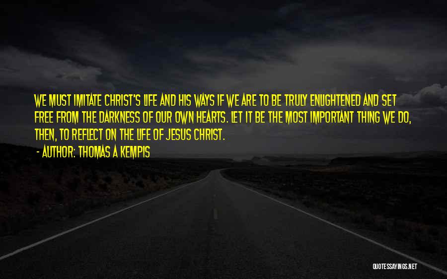 Jesus Enlightened Quotes By Thomas A Kempis