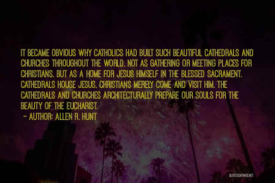 Jesus Eucharist Quotes By Allen R. Hunt