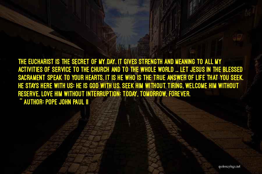Jesus Eucharist Quotes By Pope John Paul II
