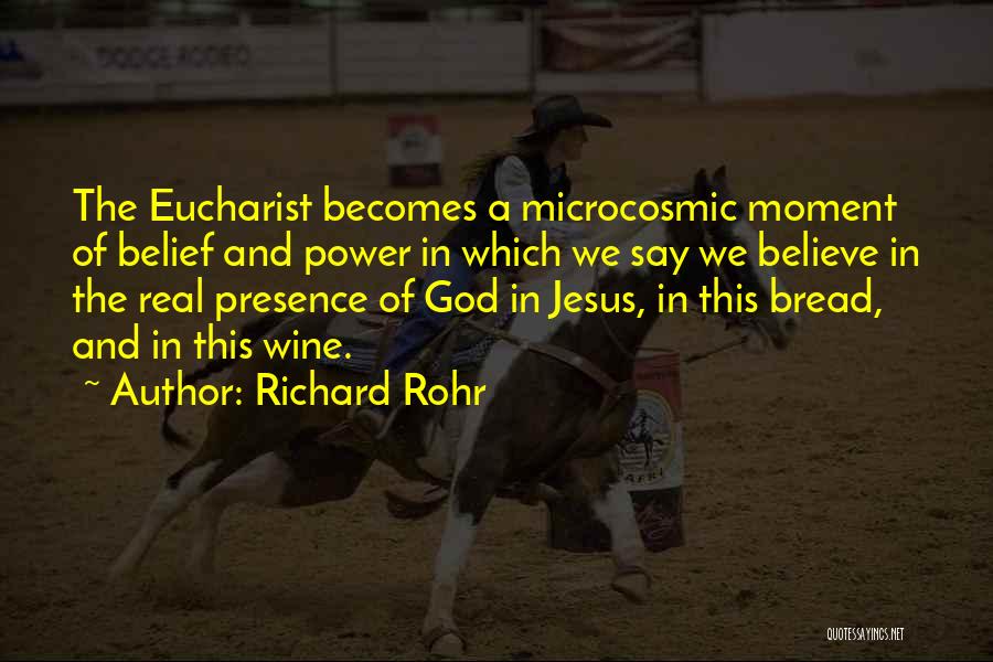 Jesus Eucharist Quotes By Richard Rohr