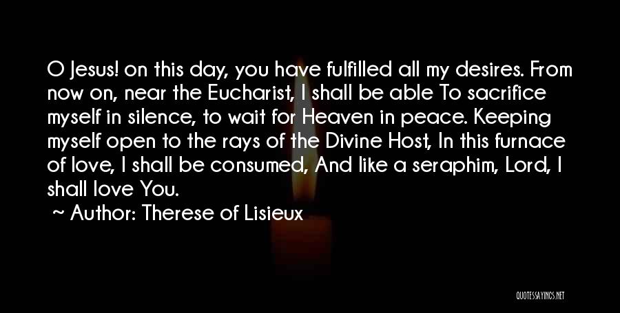 Jesus Eucharist Quotes By Therese Of Lisieux