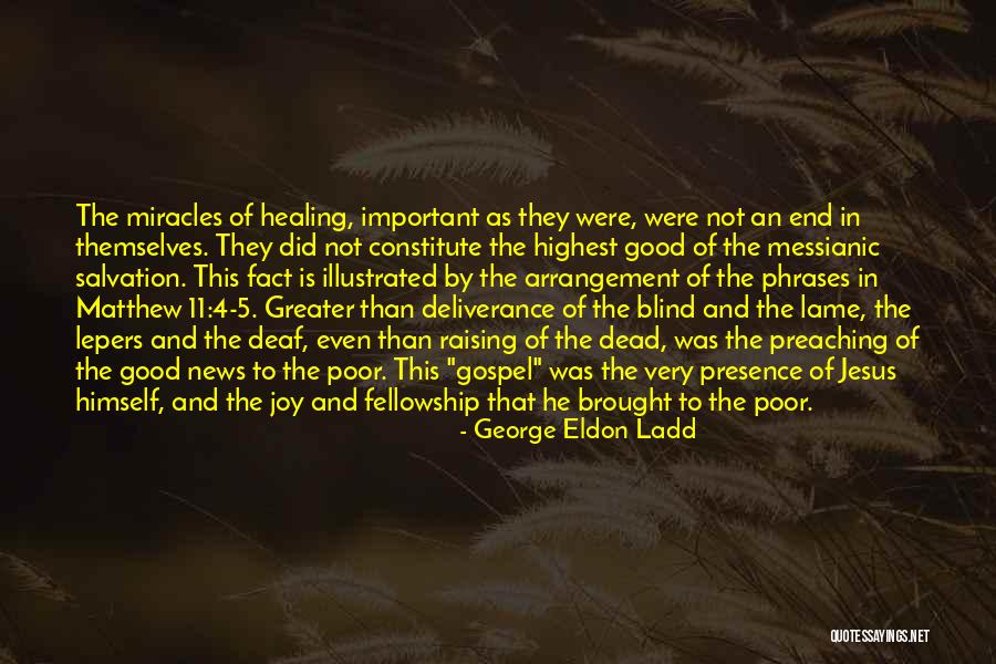 Jesus Even Greater Quotes By George Eldon Ladd Jesus Even Greater Quotes By George Eldon Ladd
