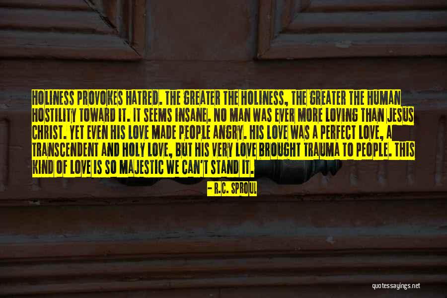 Jesus Even Greater Quotes By R.C. Sproul Jesus Even Greater Quotes By R.C. Sproul
