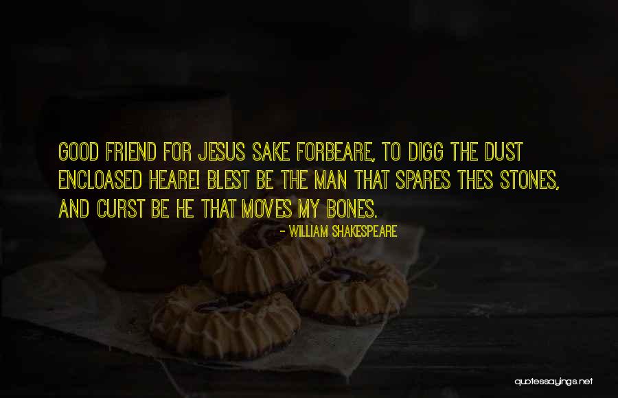 Jesus Even The Stones Quotes By William Shakespeare Jesus Even The Stones Quotes By William Shakespeare