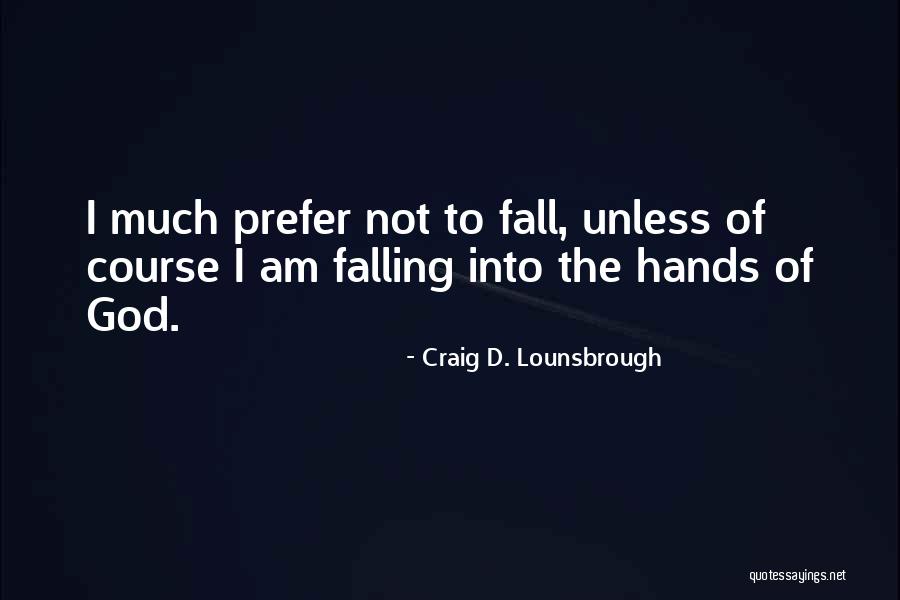 Jesus Fear Not Quotes By Craig D. Lounsbrough Jesus Fear Not Quotes By Craig D. Lounsbrough