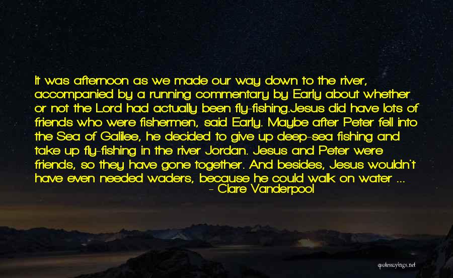 Jesus Fishing Quotes By Clare Vanderpool