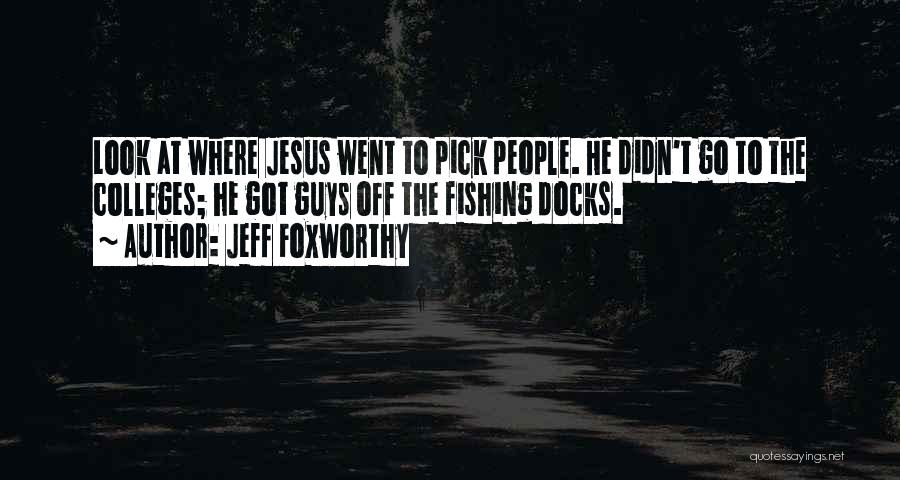 Jesus Fishing Quotes By Jeff Foxworthy